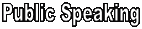 Public Speaking